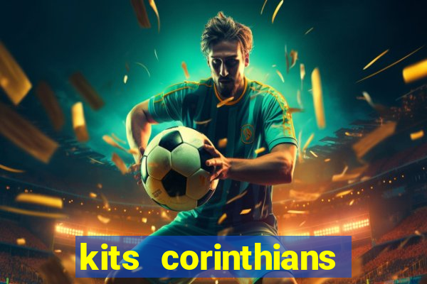 kits corinthians dls 2021